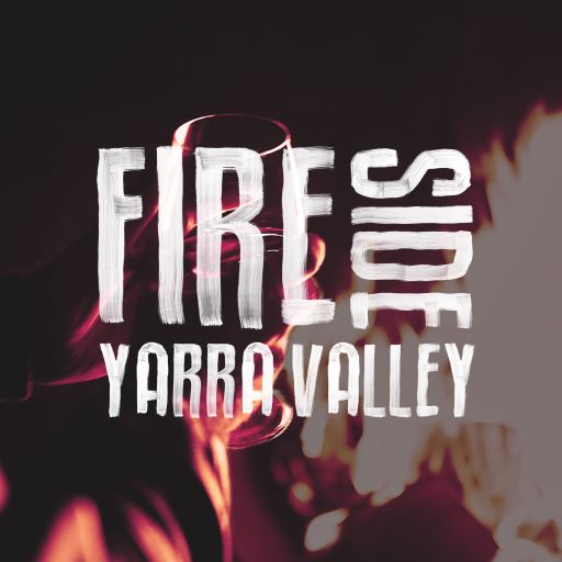 Fireside Yarra Valley