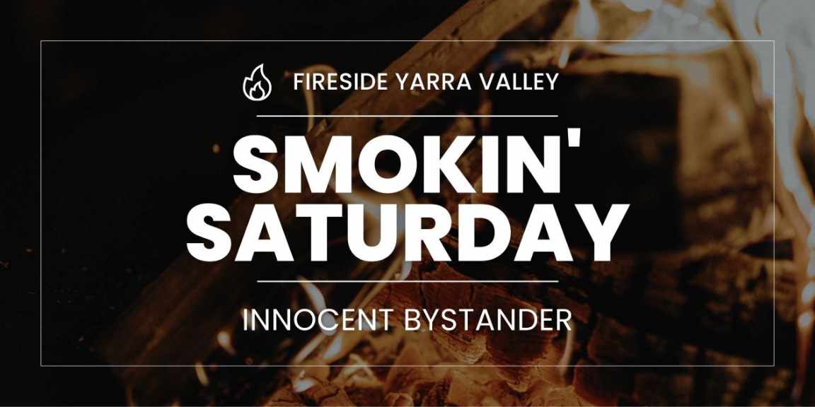 Smokin Saturday Yarra Valley